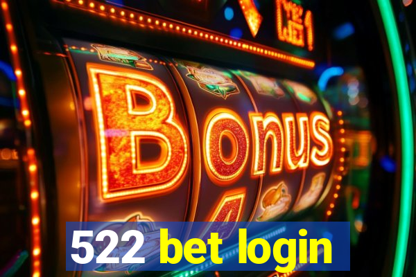 522 bet login